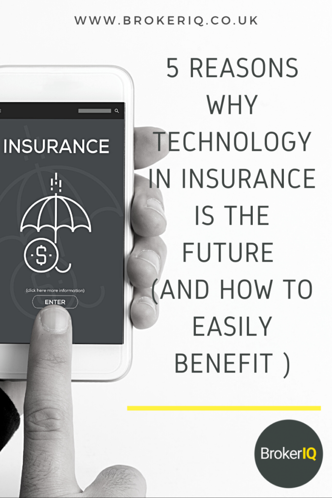 5 Reasons Why Technology in Insurance is the Future and How to Easily Benefit 